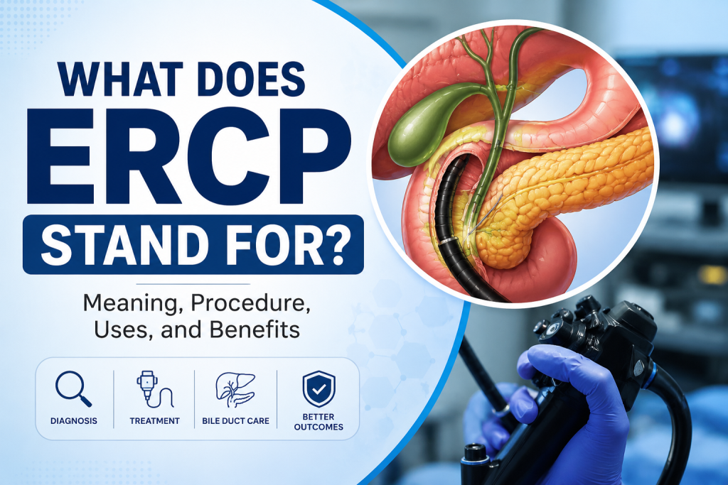 What is ERCP? Meaning and Benefits