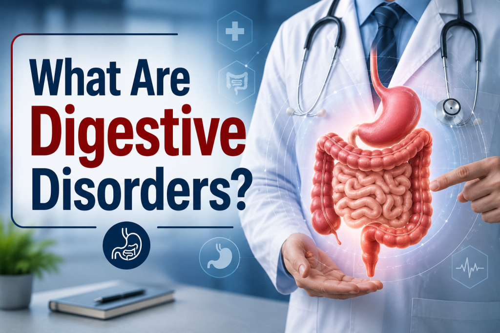 What Are Digestive Disorders